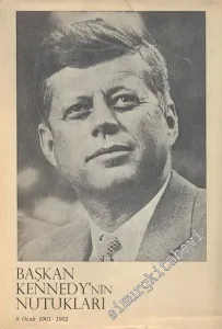 Başkan Kennedy'nin Nutukları: 9 Ocak 1961 - 1962 CİLTLİ -        1966