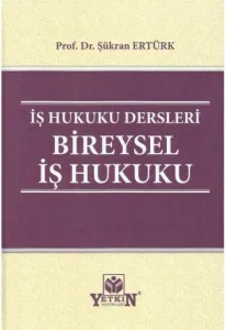 İş Hukuku Dersleri Bireysel İş Hukuku