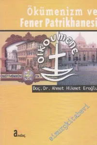 Ökümenizm ve Fener Patrikhanesi -        2006