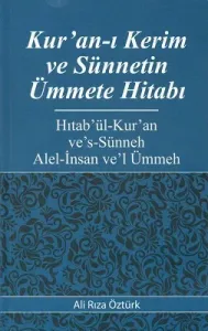 Kur'an-ı Kerim ve Sünnetin Ümmete Hitabı