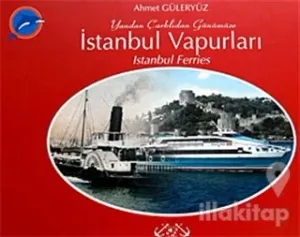 Yandan Çarklıdan Günümüze İstanbul Vapurları