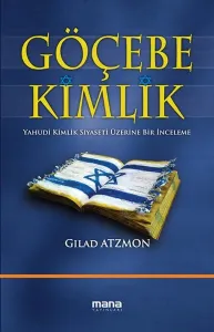 Göçebe Kimlik; Yahudi Kimlik Siyaseti Üzerine Bir İnceleme
