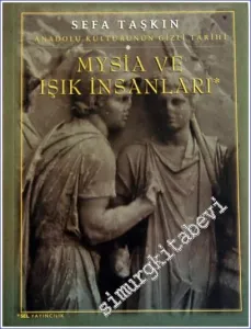 Mysia ve Işık İnsanları: Anadolu Kültürünün Gizli Tarihi -        1997