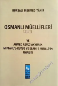 Osmanlı Müellifleri 1 - 3 / Ahmed Remzi Akyürek Miftahu'l Kütüb ve Esami-i Müellifin Fihristi TIPKIBASIM -        2000