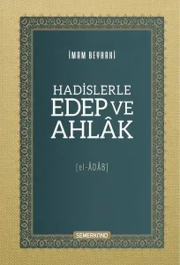 Hadislerle Edep ve Ahlak - El Adab
