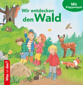 Wir entdecken den Wald