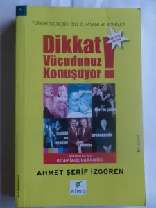 Dikkat vücudumuz Konuşuyor