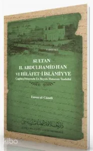 Sultan 2. Abdulhamid Han ve Hilafet-İ İslamiyye