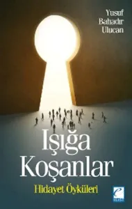 Işığa Koşanlar