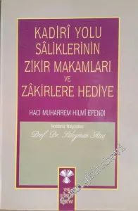 Kadiri Yolu Saliklerinin Zikir Makamları ve Zakirlere Hediye -