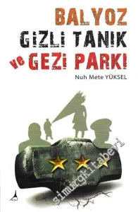 Balyoz, Gizli Tanık ve Gezi Parkı -