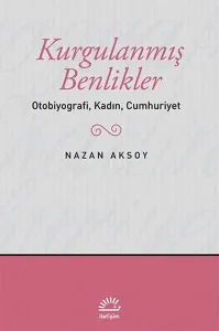 Kurgulanmış Benlikler