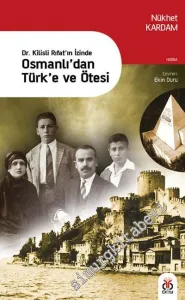 Osmanlı'dan Türk'e ve Ötesi: Dr. Kilisli Rıfat'ın İzinde -         2016
