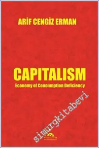Capitalism - Economy of Consumption Deficiency -         2023