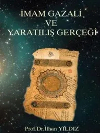 İmam Gazali ve Yaratılış Gerçeği