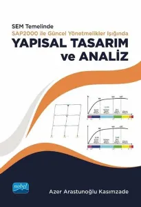 SEM temelinde SAP2000 ile Güncel Yönetmelikler Işığında Yapısal ve Tasarım Analiz