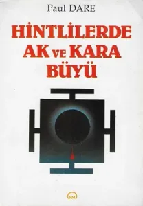 Hintlilerde Ak ve Kara Büyü