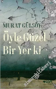 Öyle Güzel Bir Yer ki -         2017