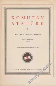 Komutan Atatürk I: Okuldan Kurtuluş Harbi'ne -        1964