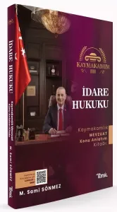 Kaymakamım İdare Hukuku Kaymakamlık Mevzuat Konu Anlatım Kitabı