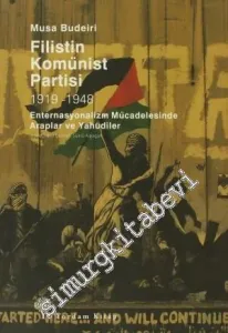 Filistin Komünist Partisi 1919-1948 - Enternasyonalizm Mücadelesinde Araplar ve Yahudiler -