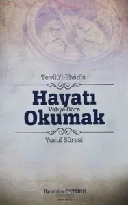 Te’vilül Ehadis Hayatı Vahye Göre Okumak Yusuf Süresi