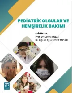 Pediatrik Olgular ve Hemşirelik Bakımı