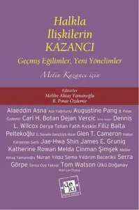 Halkla İlişkilerin Kazancı; Geşmiş Eğilimler, Yeni Yönelimler Metin Kazancı İçin