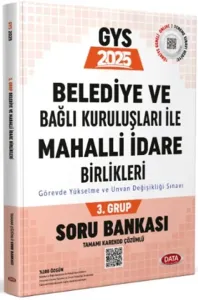Data Yayınları 2025 Belediye ve Bağlı Kuruluşları ile Mahalli İdari Birlikleri 3. Grup Soru Bankası