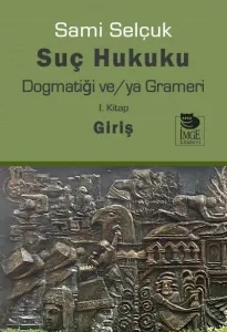 Suç Hukuku Dogmatiği ve/ya Grameri