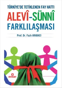 Alevî-Sünnî Farklılaşması; Türkiye'de Tetiklenen Fay Hattı