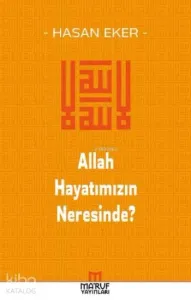 Allah Hayatımızın Neresinde?