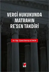 Vergi Hukukunda Matrahın Re'sen Takdiri