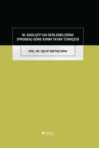 W.Radloff'un Derlemelerine (Proben) Göre Kırım Tatar Türkçesi