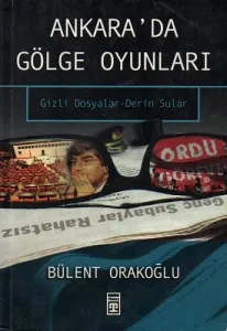 Ankara'da Gölge Oyunları - Gizli Dosyalar - Derin Sular