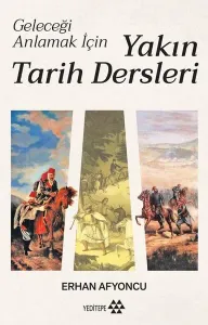 Yakın Tarih Dersleri - Ciltli;Geleceği Anlamak İçin