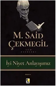 İYİ NİYET ANLAYIŞIMIZ