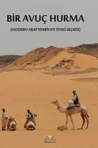 Bir Avuç Hurma Modern Arap Edebiyatı Öykü Seçkisi