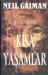 Sandman-7: Kısa Yaşamlar
