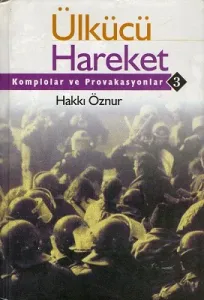 Ülkücü Hareket 3 Komplolar ve Provakasyonlar
