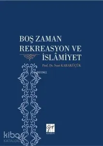 Boş Zaman Rekreasyon ve İslamiyet