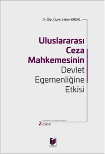 Uluslararası Ceza Mahkemesinin Devlet Egemenliğine Etkisi