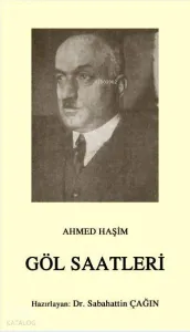Göl Saatleri; Osmanlı Türkçesi aslı ile birlikte, sözlükçeli