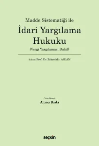 Madde Sistematiği ile İdari Yargılama Hukuku