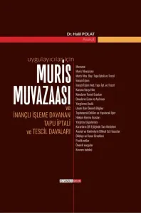 Muris Muvazaası ve İnançlı İşleme Dayanan Tapu İptali ve Tescil Davaları