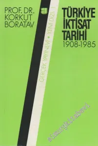 Türkiye İktisat Tarihi 1908 - 1985 -