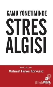 Kamu Yönetiminde Stres Algısı