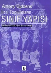 İleri Toplumların Sınıf Yapısı Marksist Yaklaşımın Eleştirisi İleri Toplumların Sınıf Yapısı Marksist Yaklaşımın Eleştirisi