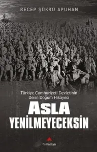 Asla Yenilmeyeceksin