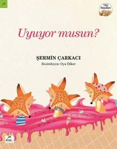 Uyuyor musun? Tilki Masalları Şermin Yaşar Elma Yayınevi 9786059795166